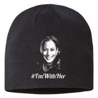 IM With Her Kamala Vote For 2024 President Kamala Harris Sustainable Beanie