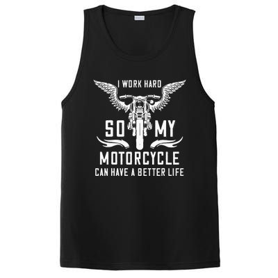 I Work Hard So My Motorcycle Can Have A Better Life Biker PosiCharge Competitor Tank