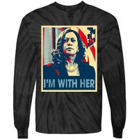 IM With Her Kamala Vote For 2024 President Kamalaharris Tie-Dye Long Sleeve Shirt