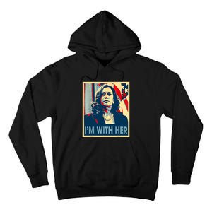 IM With Her Kamala Vote For 2024 President Kamalaharris Tall Hoodie