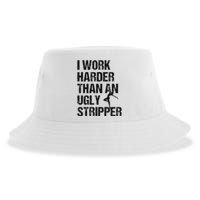 I Work Harder Than An Ugly Stripper Funny Quote Sustainable Bucket Hat