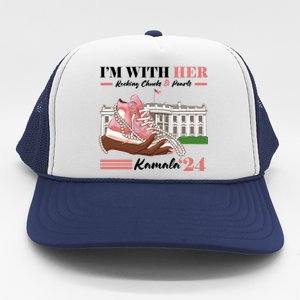 Im With Her Rocking Chucks And Pearls Kamala Harris 2024 Election Trucker Hat