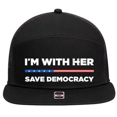 Im With Her Save Democracy 2024 President 7 Panel Mesh Trucker Snapback Hat