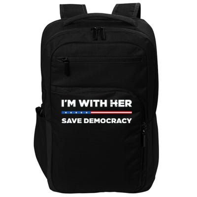 Im With Her Save Democracy 2024 President Impact Tech Backpack