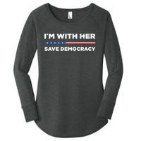 Im With Her Save Democracy 2024 President Women's Perfect Tri Tunic Long Sleeve Shirt