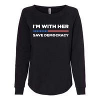 Im With Her Save Democracy 2024 President Womens California Wash Sweatshirt