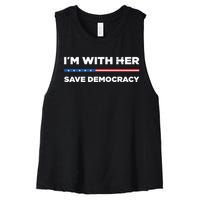 Im With Her Save Democracy 2024 President Women's Racerback Cropped Tank