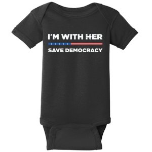 Im With Her Save Democracy 2024 President Baby Bodysuit