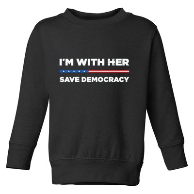 Im With Her Save Democracy 2024 President Toddler Sweatshirt