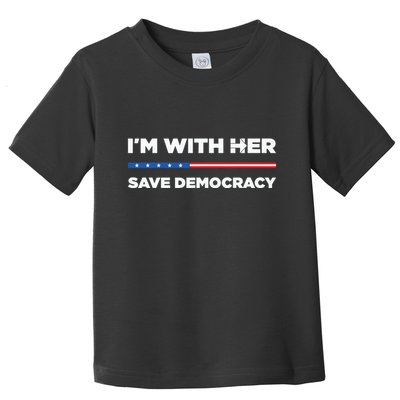 Im With Her Save Democracy 2024 President Toddler T-Shirt