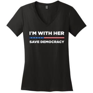 Im With Her Save Democracy 2024 President Women's V-Neck T-Shirt