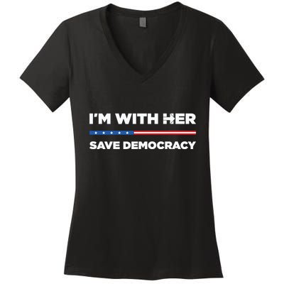 Im With Her Save Democracy 2024 President Women's V-Neck T-Shirt