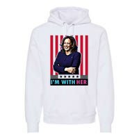 IM With Her Kamala Vote For 2024 President Kamala Harris Premium Hoodie