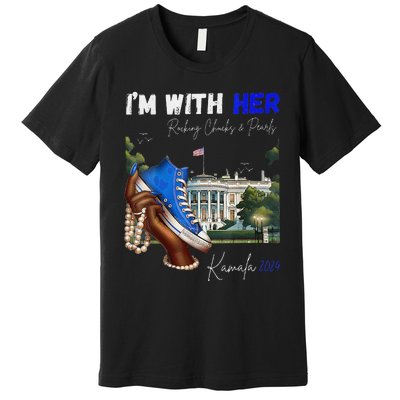 IM With Her Rocking Chucks & Pearls Kamala 2024 Premium T-Shirt