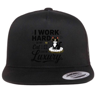 I Work Hard So My Cat Can Live In Luxury Funny Cat Lover Flat Bill Trucker Hat