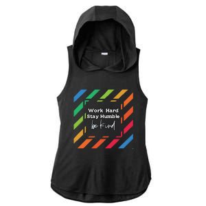 Inspirational Work Hard Stay Humble Quote Motivational Gift Ladies PosiCharge Tri-Blend Wicking Draft Hoodie Tank