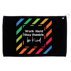 Inspirational Work Hard Stay Humble Quote Motivational Gift Grommeted Golf Towel