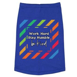 Inspirational Work Hard Stay Humble Quote Motivational Gift Doggie Tank