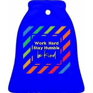 Inspirational Work Hard Stay Humble Quote Motivational Gift Ceramic Bell Ornament