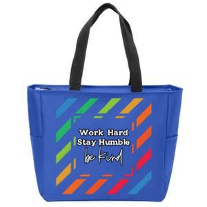 Inspirational Work Hard Stay Humble Quote Motivational Gift Zip Tote Bag