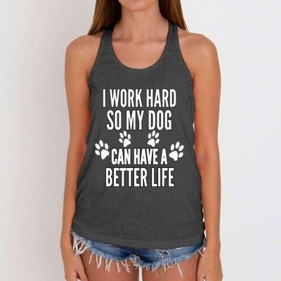 I Work Hard So My Dogs Can Have A Better Life Funny Vintage Women's Knotted Racerback Tank