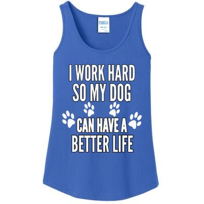 I Work Hard So My Dogs Can Have A Better Life Funny Vintage Ladies Essential Tank