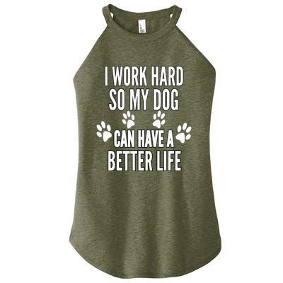 I Work Hard So My Dogs Can Have A Better Life Funny Vintage Women's Perfect Tri Rocker Tank