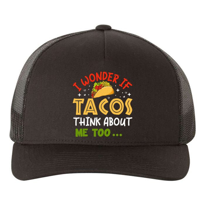 I Wonder If Tacos Think About Me Too Funny Taco Yupoong Adult 5-Panel Trucker Hat