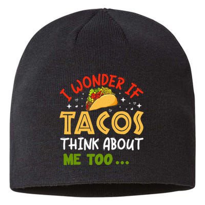 I Wonder If Tacos Think About Me Too Funny Taco Sustainable Beanie