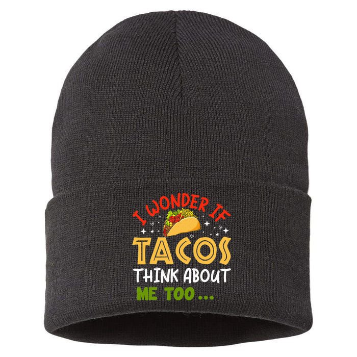 I Wonder If Tacos Think About Me Too Funny Taco Sustainable Knit Beanie