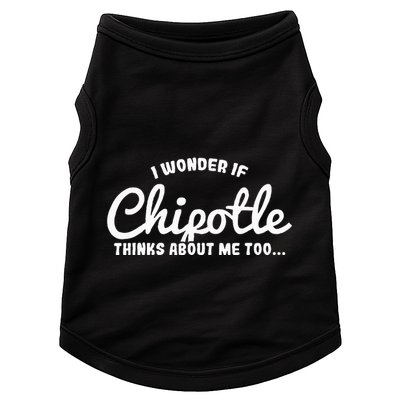 I Wonder If Chipotle Thinks About Me Too Doggie Tank