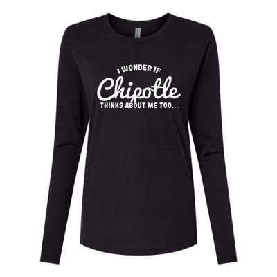 I Wonder If Chipotle Thinks About Me Too Womens Cotton Relaxed Long Sleeve T-Shirt