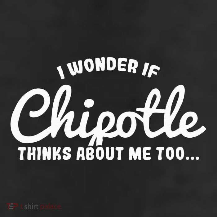 I Wonder If Chipotle Thinks About Me Too 25L Jumbo Tote
