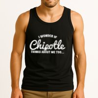 I Wonder If Chipotle Thinks About Me Too Tank Top