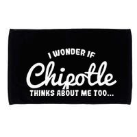 I Wonder If Chipotle Thinks About Me Too Microfiber Hand Towel