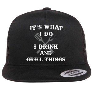 It's What I Do Drink Grill Things Funny BBQ Pitmaster Flat Bill Trucker Hat