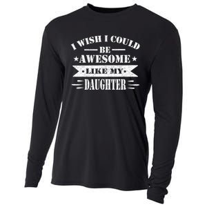 I Wish I Could Be Awesome Like My Daughter Funny Fathers Day Cooling Performance Long Sleeve Crew