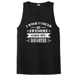 I Wish I Could Be Awesome Like My Daughter Funny Fathers Day PosiCharge Competitor Tank