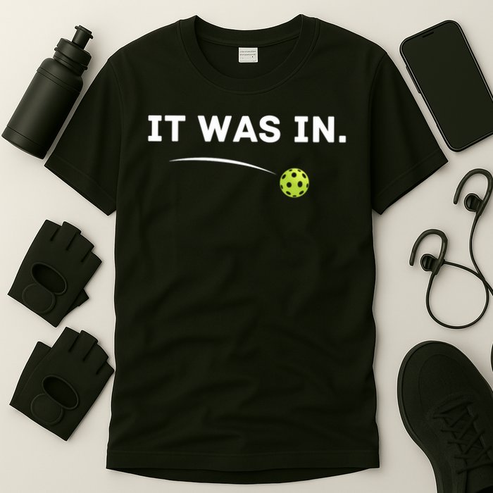 It Was In Funny Pickleball Player Paddleball Lover T-Shirt