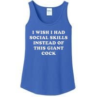 I Wish I Had Social Skills Instead Of This Giant Cock Ladies Essential Tank