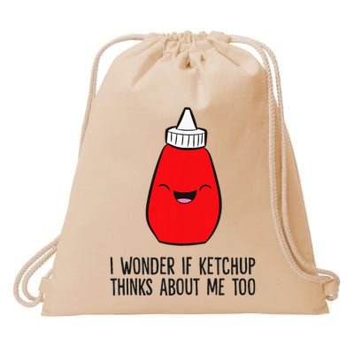 I Wonder If K.E.T.C.H.U.P Thinks About Me Too Funny Drawstring Bag