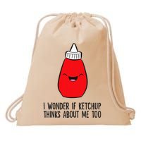 I Wonder If K.E.T.C.H.U.P Thinks About Me Too Funny Drawstring Bag