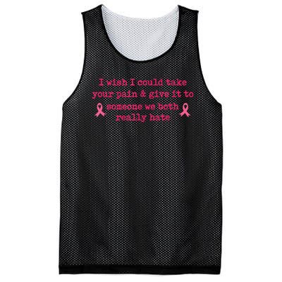 I Wish I Could Take Your Pain Give It To Someone We Hate Mesh Reversible Basketball Jersey Tank