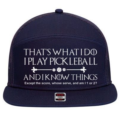 ItS What I Do I Play Pickleball And I Know Things Except 7 Panel Mesh Trucker Snapback Hat