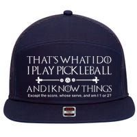 ItS What I Do I Play Pickleball And I Know Things Except 7 Panel Mesh Trucker Snapback Hat
