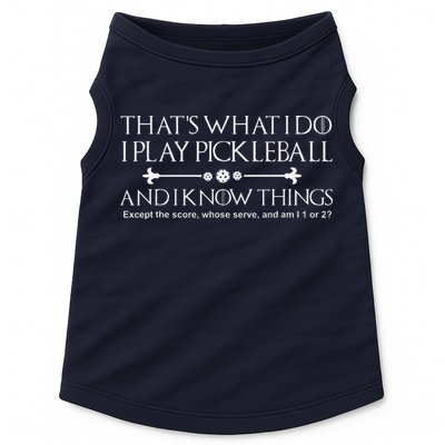 ItS What I Do I Play Pickleball And I Know Things Except Doggie Tank
