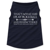 ItS What I Do I Play Pickleball And I Know Things Except Doggie Tank