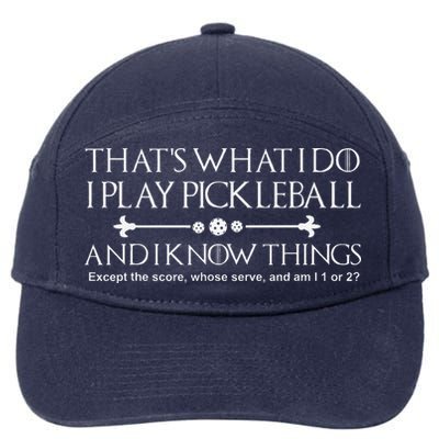 ItS What I Do I Play Pickleball And I Know Things Except 7-Panel Snapback Hat