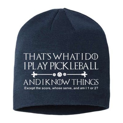 ItS What I Do I Play Pickleball And I Know Things Except Sustainable Beanie