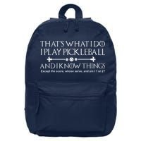 ItS What I Do I Play Pickleball And I Know Things Except 16 in Basic Backpack